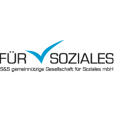 FÜR SOZIALES - S&S gemeinnützige Ges. für Soziales mbH